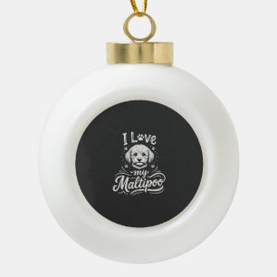 I Love My Maltipoo Dog Lover Ceramic Ball Christmas Ornament