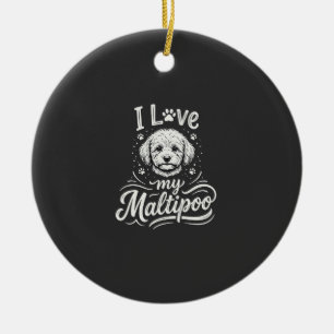 I Love My Maltipoo Dog Lover Ceramic Ornament