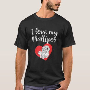 I Love My Maltipoo Maltese Poodle Dog T-Shirt