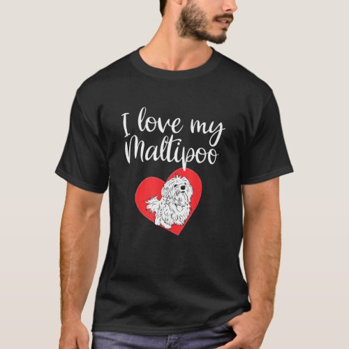 I Love My Maltipoo Maltese Poodle Dog T_Shirt