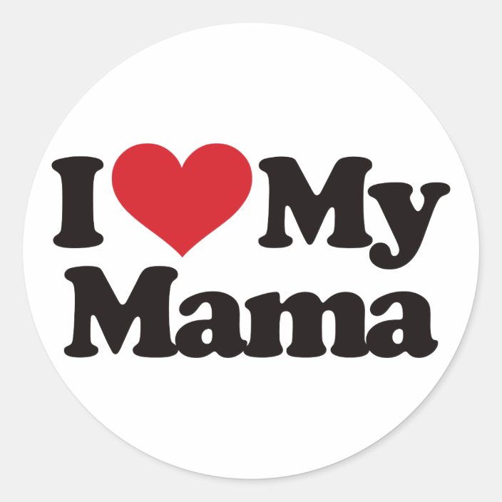 I Love My Mama Classic Round Sticker 