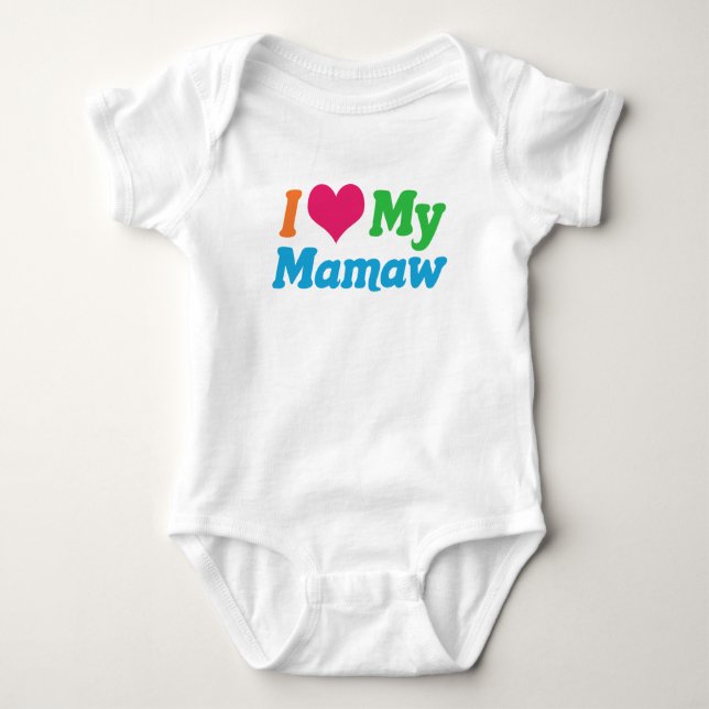 I Love My Mamaw Baby Bodysuit (Front)