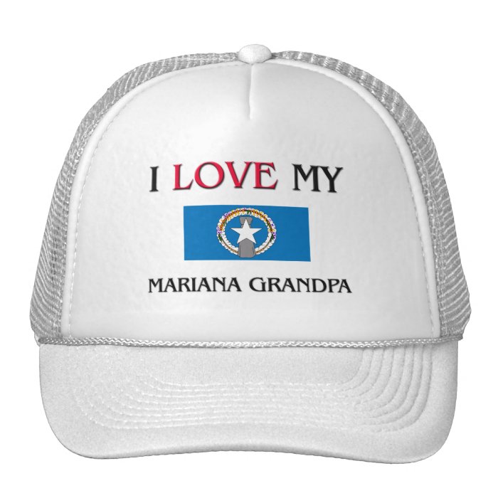 I Love My Mariana Grandpa Hats