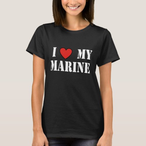 I LOVE MY MARINE BLKT T_Shirt