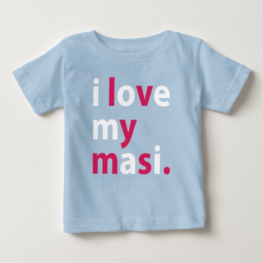 cute like my masi t shirt