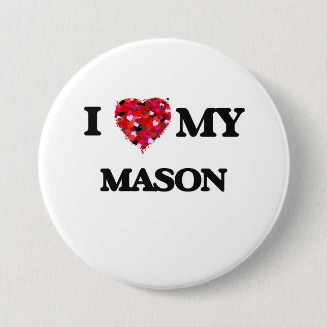I love my Mason Pinback Button (Front)