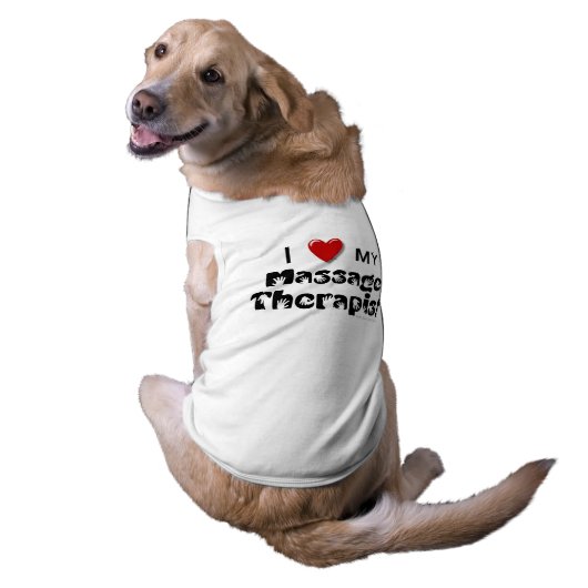 I Love My Massage Therapist Dog Shirt (Back)