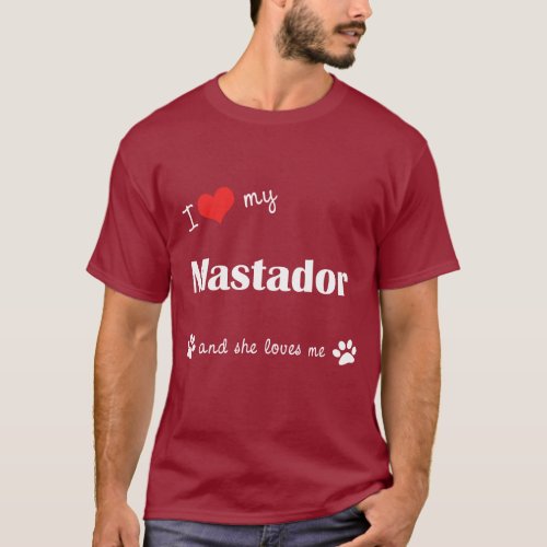 I Love My Mastador Female Dog T_Shirt