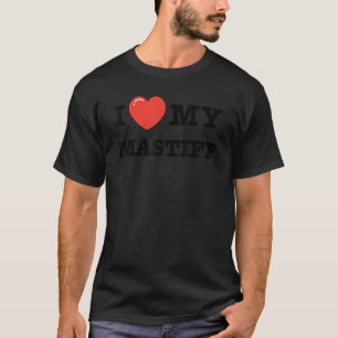 I Love My Mastiff Love Heart T-Shirt