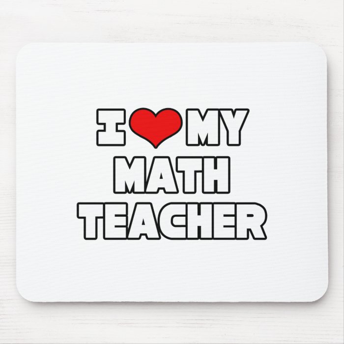 I Love My Math Teacher Mouse Mats