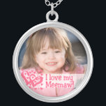 I LOVE MY MEEMAW Necklace<br><div class="desc">This pretty "I Love My Meemaw" necklace makes a beautiful keepsake. Click the "CUSTOMIZE IT" button to add your text & photo. For questions or help, contact: cheryl@cheryldanielsart.com. Necklace design by Cheryl Daniels © 2010.</div>