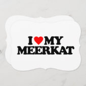 I LOVE MY MEERKAT (Front/Back)