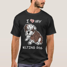 I Love My Melting Dog, English Bulldog Puppy