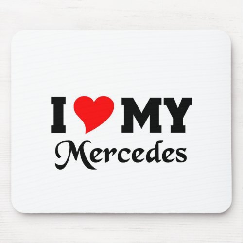 I love my Mercedes Mouse Pad