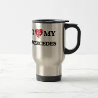 I love my Mercedes Coffee Mug