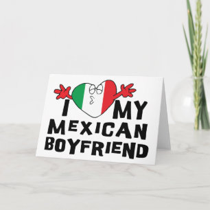 I Love My Mexican Boyfriend Card