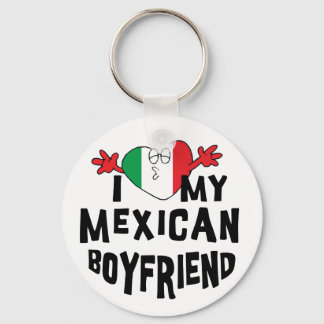 I Love My Mexican Boyfriend Keychain