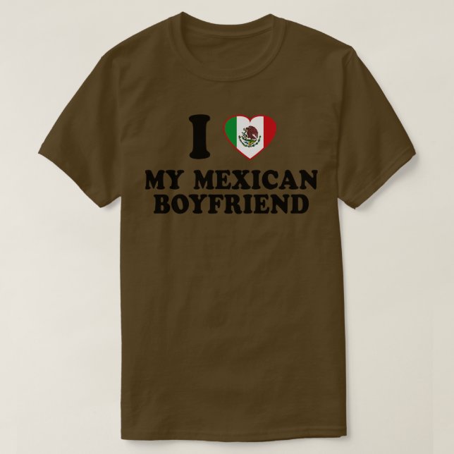 I Love my Mexican Boyfriend Mexico Flag Latinx Pri T-Shirt (Design Front)