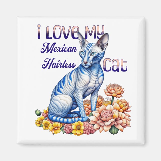 I Love my Mexican Hairless Cat Magnet (Front)