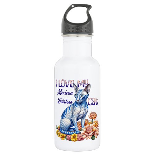 I Love my Mexican Hairless Cat Stainless Steel Water Bottle