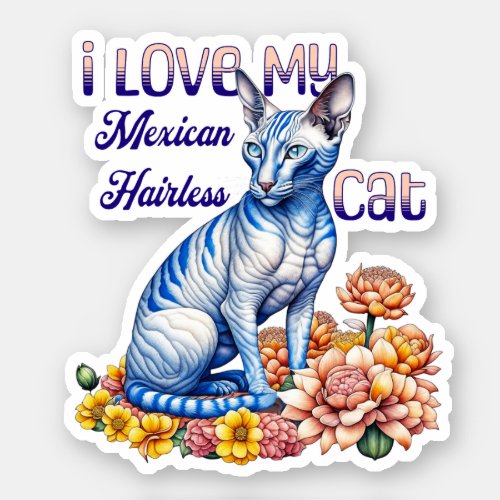 I Love my Mexican Hairless Cat Sticker