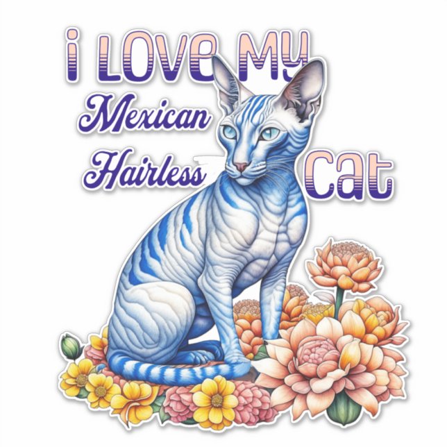 I Love my Mexican Hairless Cat Sticker (Front)
