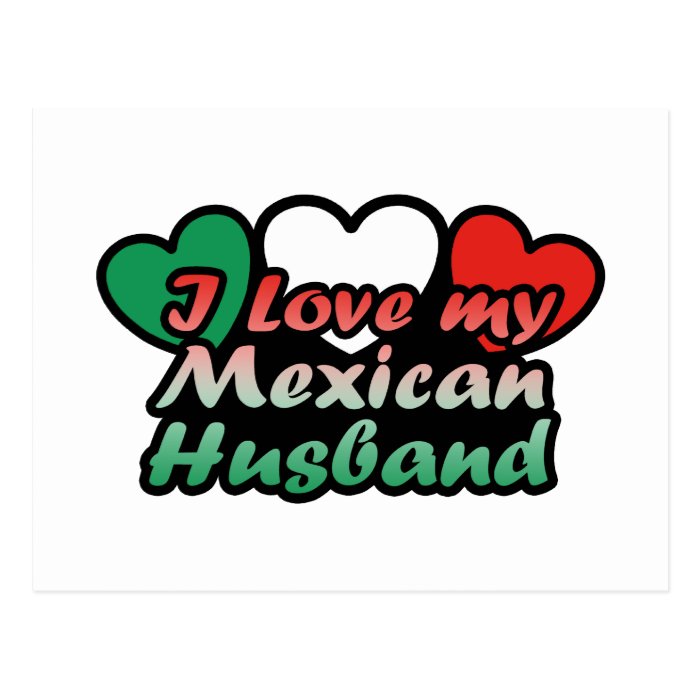 I Love My Mexican Husband Postcards