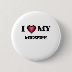 I love my Midwife Pinback Button