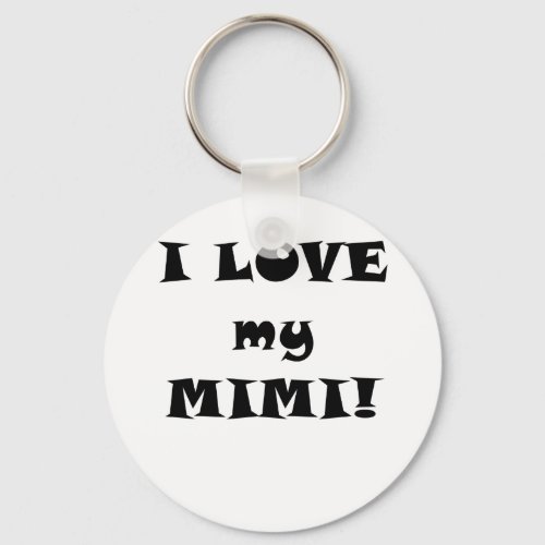 I Love my Mimi Keychain