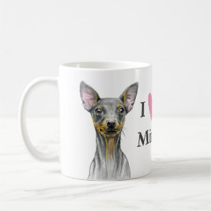 I love my Min Pin Miniature pinscher Cute Dog Coffee Mug