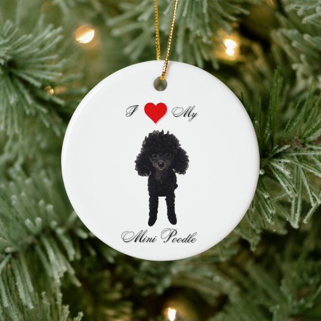 I love my Mini-poodle standard Ceramic Ornament (Tree)