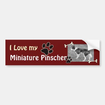 I Love My Miniature Pinscher Bumper Sticker by Customizables at Zazzle