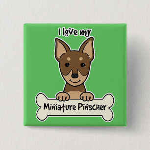 I Love My Miniature Pinscher Button