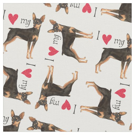 I Love my Miniature Pinscher Fabric