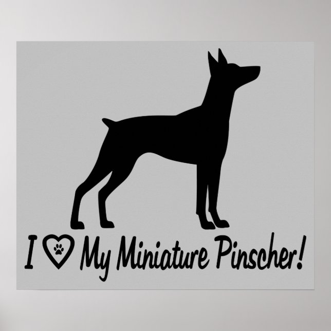 I Love My Miniature Pinscher in Silhouette Poster (Front)