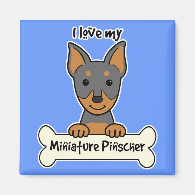 I Love My Miniature Pinscher Magnet (Front)