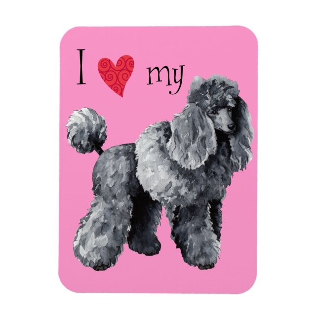 I Love my Miniature Poodle Magnet (Vertical)