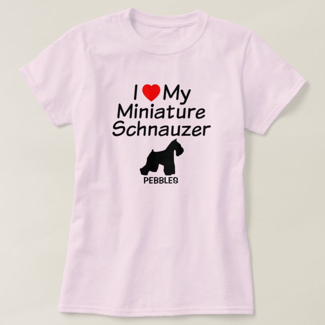 I Love My Miniature Schnauzer Dog Shirt (Design Front)