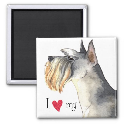 I Love my Miniature Schnauzer Magnet