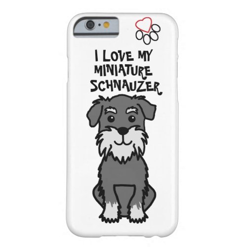 I Love My Miniature Schnauzer Phone Case