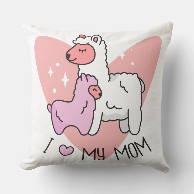 I Love My Mom Alpacas Throw Pillow (Front)
