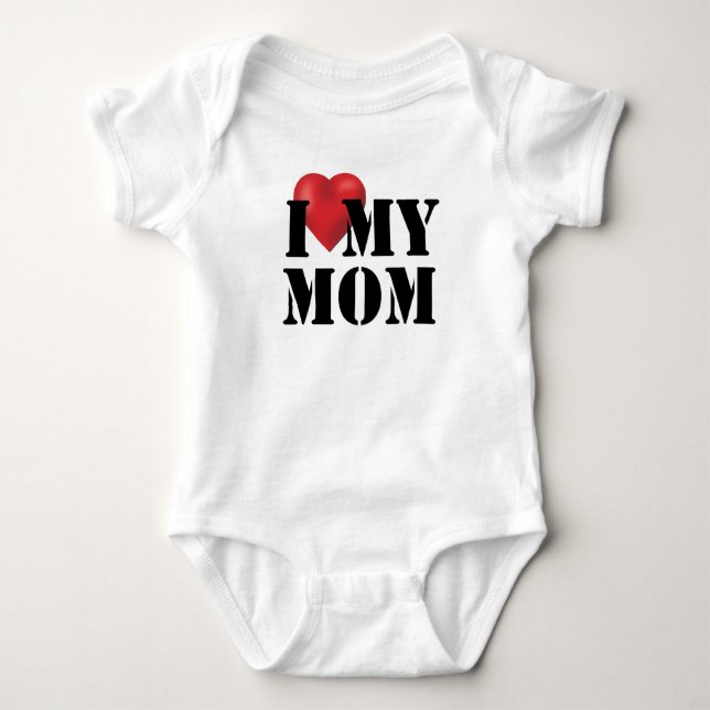 I Love My Mom Baby Bodysuit (Front)