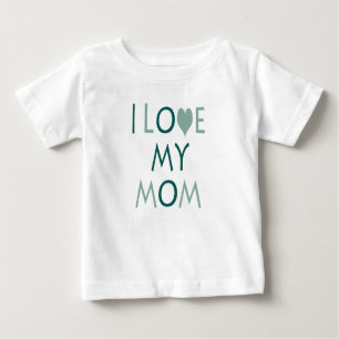 I Love My Mom Baby Tee