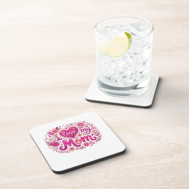 I love my mom beverage coaster (Right Side)