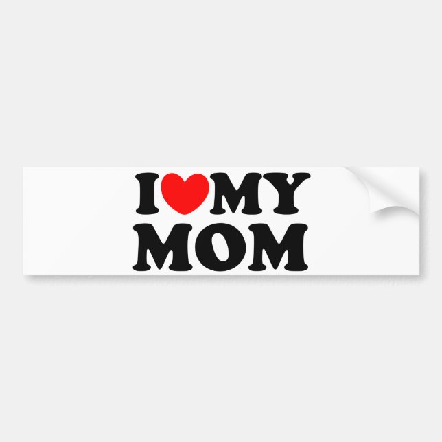 I Love My Mom Bumper Sticker (Front)