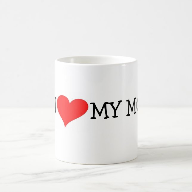 I LOVE MY MOM COFFEE MUG (Center)