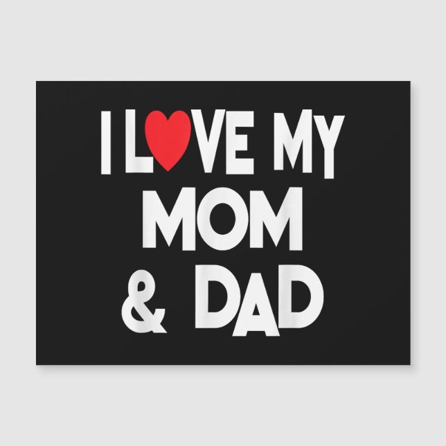 I Love My Mom & Dad - Celebrate Family Mother Fath (Front)