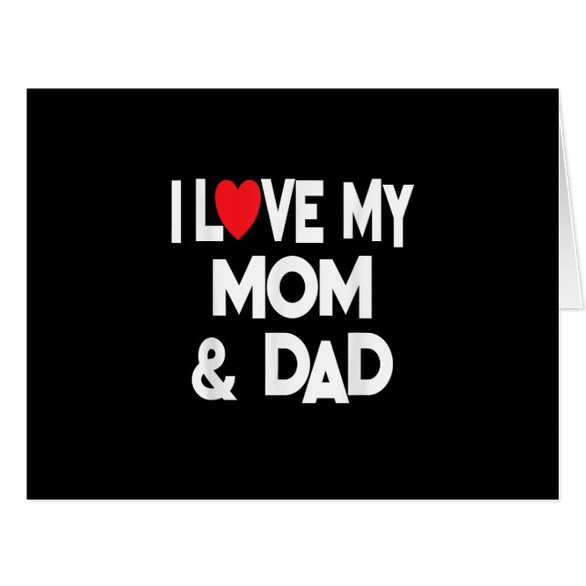I Love My Mom & Dad - Celebrate Family Mother Fath (Front Horizontal)