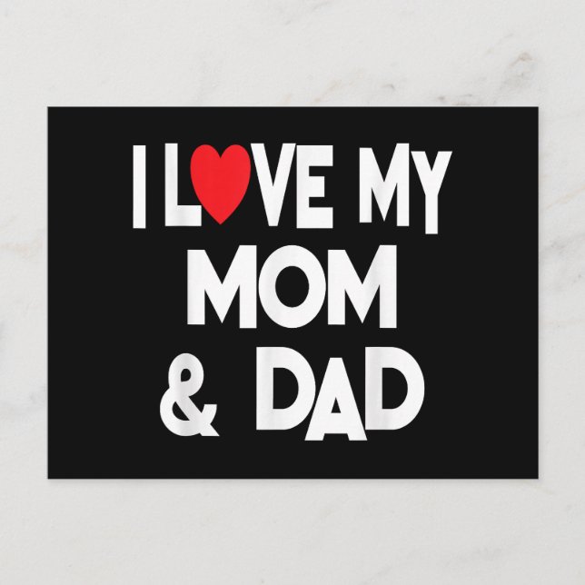 I Love My Mom & Dad - Celebrate Family Mother Fath Postcard (Front)