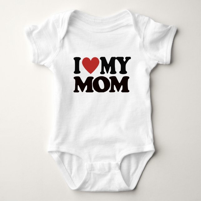 I love my mom Funny Mothers Day Gifts For Mom Momm Baby Bodysuit (Front)